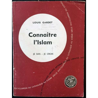 1. Connaître l'Islam je sais - je crois de Louis Gardet aux éditions librairie Arthème Fayard