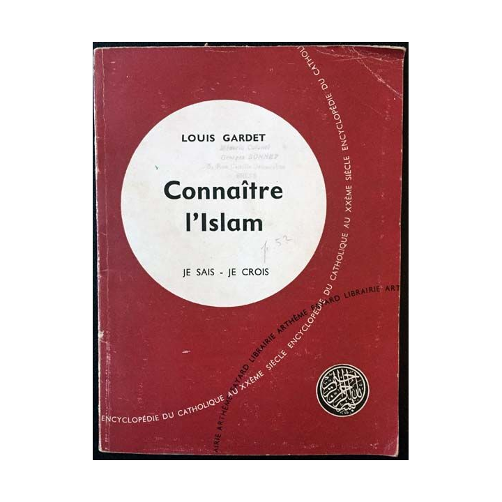 1. Connaître l'Islam je sais - je crois de Louis Gardet aux éditions librairie Arthème Fayard