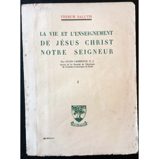 1. La vie et l'enseignement de Jésus Christ notre Seigneur Tome I de Jules Lebreton Édition Gabriel Beauchesne et ses fils
