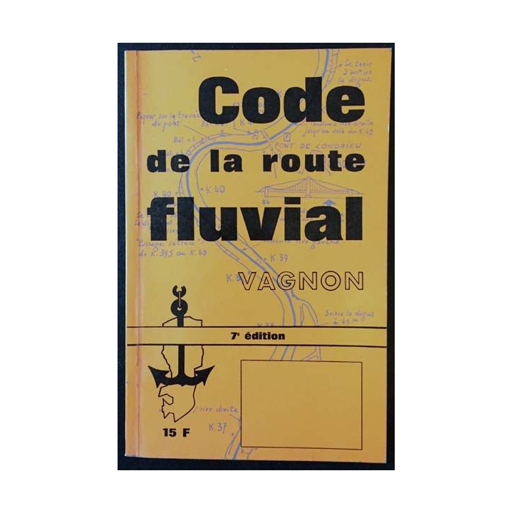 1. Code de la route fluvial pour bateaux de plaisance à moteur aux éditions H. Vagnon