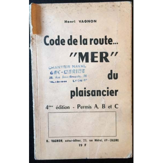 1. Code de la route... "mer" du plaisancier de Henri Vagnon aux éditions H. Vagnon