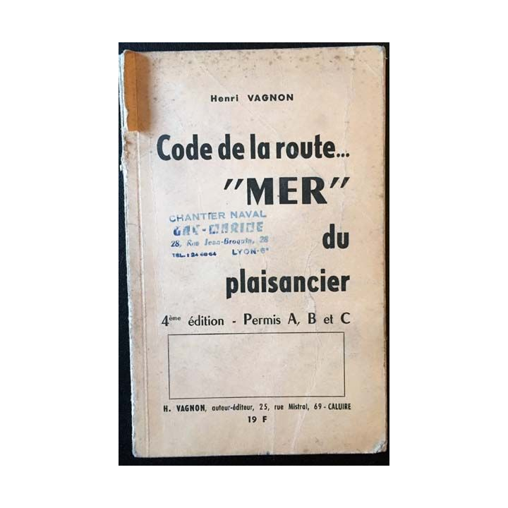 1. Code de la route... "mer" du plaisancier de Henri Vagnon aux éditions H. Vagnon