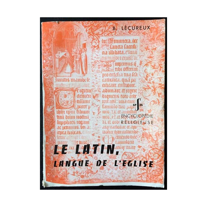 1. Le latin, langue de l'église de Bernadette Lécureux aux éditions SPES