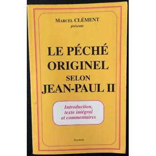 1. Le péché originel selon Jean-Paul II de Marcel Clément aux éditions Escalade