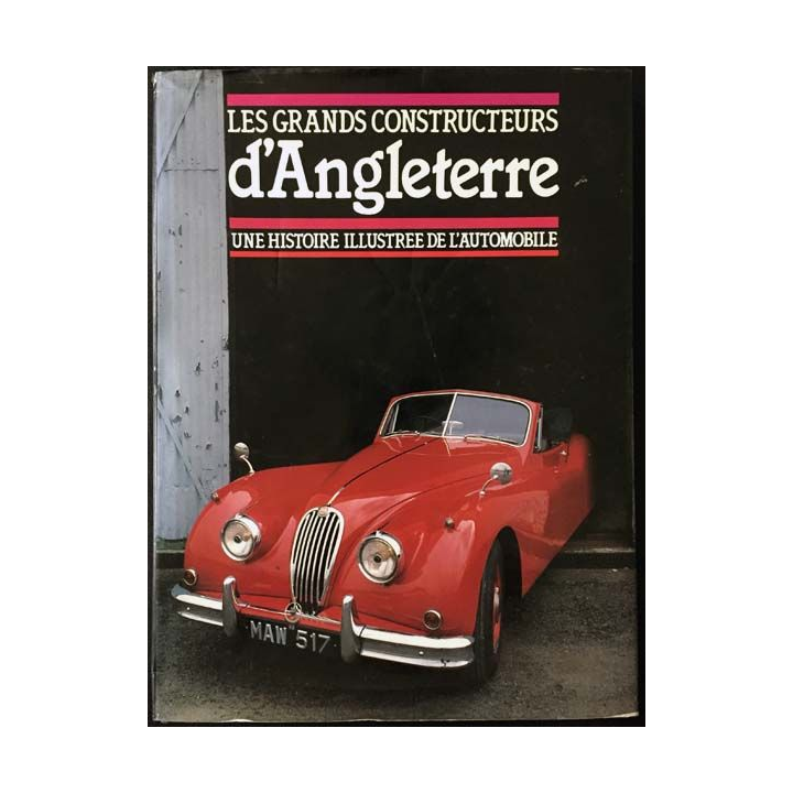 1. Les grands constructeurs d'Angleterre - une histoire illustrée de l'automobile aux éditions Gründ 1939