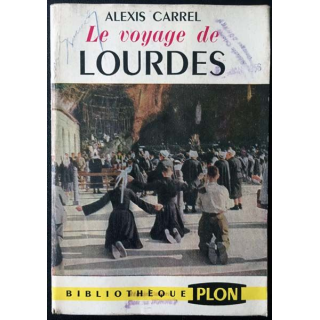 1. Le voyage de Lourdes de Alexis Carrel aux éditions Plon