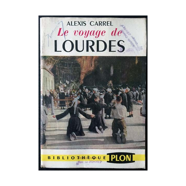 1. Le voyage de Lourdes de Alexis Carrel aux éditions Plon