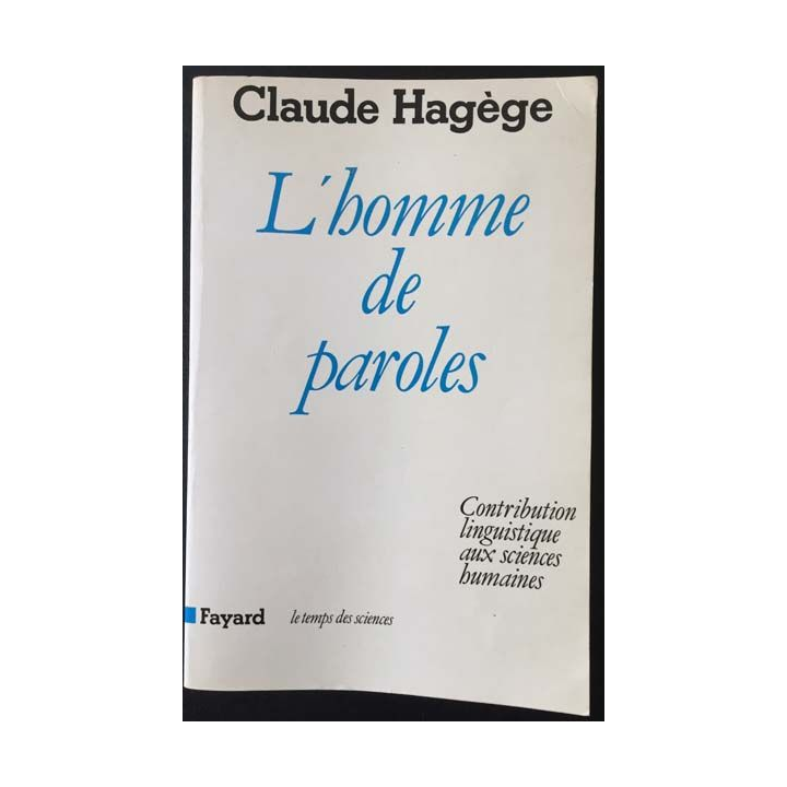 1. L'homme de paroles de Claude Hagège aux éditions Fayard