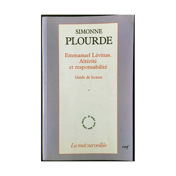 1. Emmanuel Lévinas altérité et responsabilité de Simonne Plourde aux éditions du Cerf