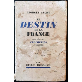 1. Les destins de la France de Georges Gaudy aux éditions Les oeuvres françaises 1935