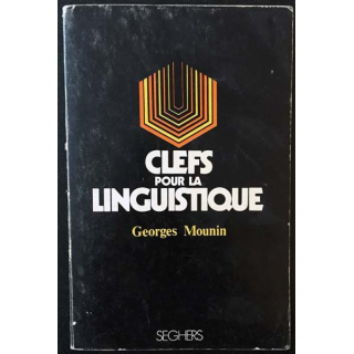 1. Clefs pour la linguistique de Georges Mounin aux éditions Seghers