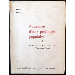1. Naissance d'une pédagogie populaire I Historique de l'école moderne de Elise Freinet