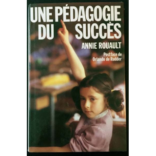 1. Une pédagogie du succès de Annie Rouault aux éditions France loisirs