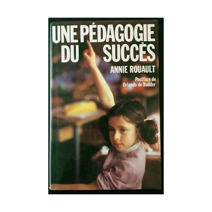 1. Une pédagogie du succès de Annie Rouault aux éditions France loisirs