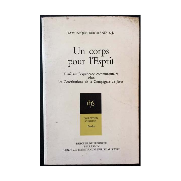 1. Un corps pour l'Esprit de Dominique Bertrand aux éditions Desclée de brouwer