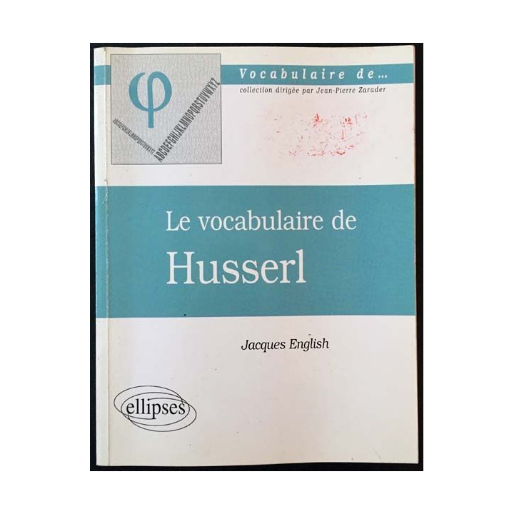 1. Le vocabulaire de Husserl de Jacques English aux éditions Ellipses