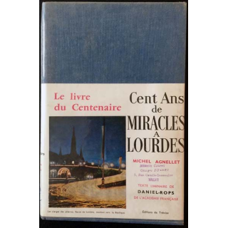 1. Cent ans de miracles à Lourdes de Michel Agnellet aux éditions de Trévise