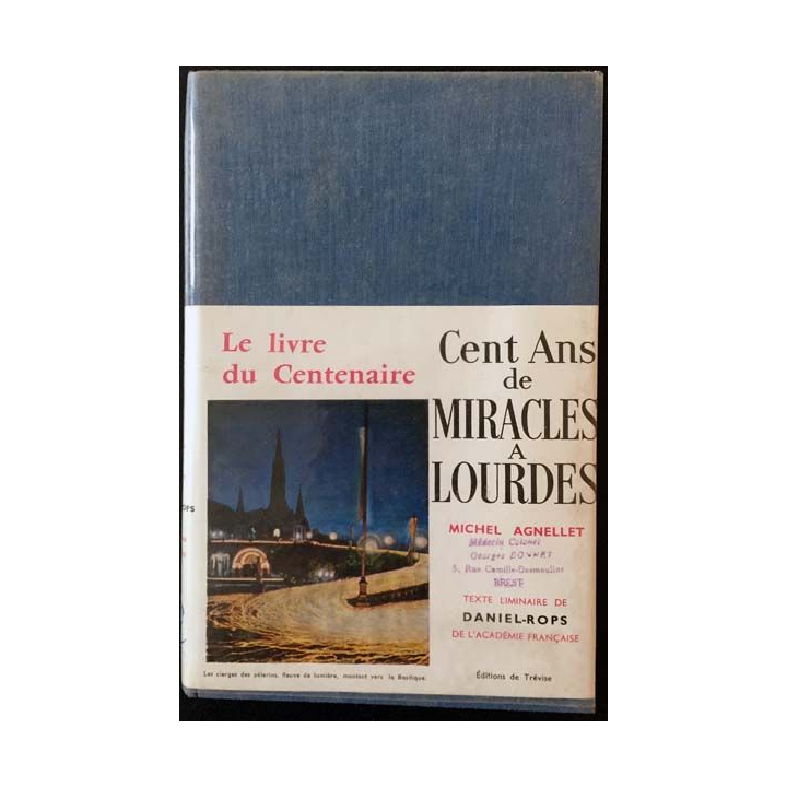 1. Cent ans de miracles à Lourdes de Michel Agnellet aux éditions de Trévise