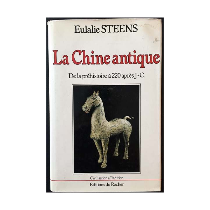 1. La Chine antique de Eulalie Steens aux éditions du Rocher