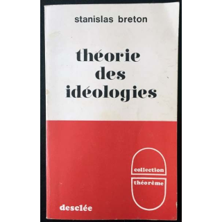 1. Théorie des idéologies de Stanislas Breton aux éditions Desclée