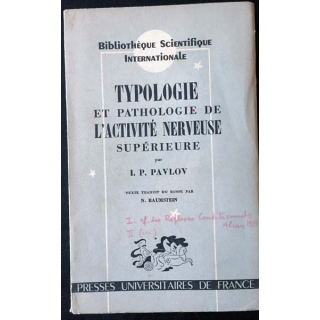 1. Typologie et pathologie de l'activité nerveuse supérieure de I. P. Pavlov aux éditions Presses universitaires de France