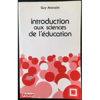 1. Introduction aux sciences de l'éducation de Guy Avanzini aux éditions Privat