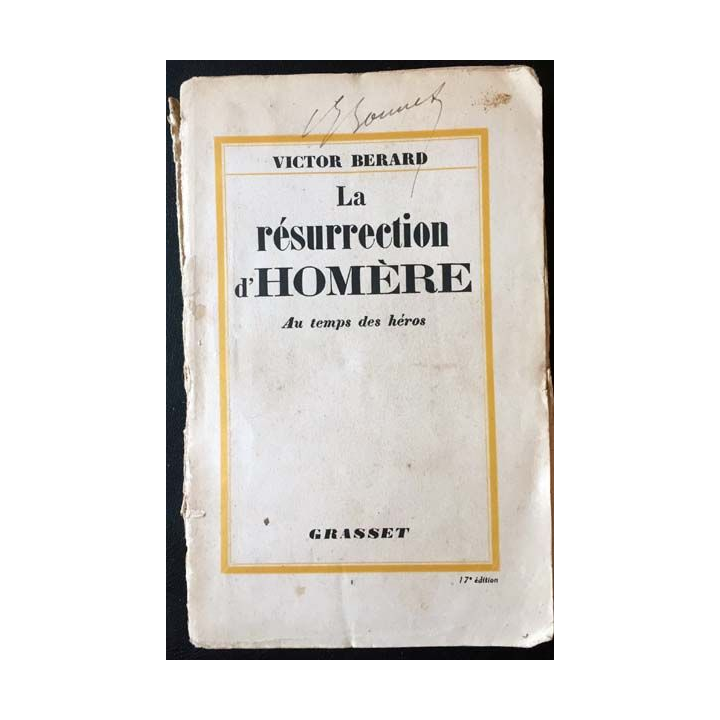 1. La résurrection d'Homère - Au temps des héros de Victor Berard aux éditions Grasset 1930