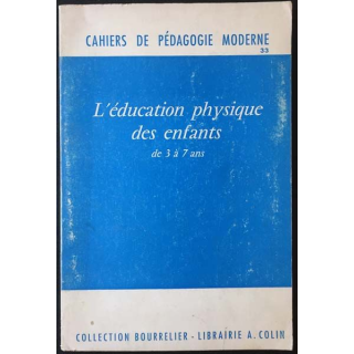 1. L'éducation physique des enfants de 3 à 7 ans sous la direction de J. Bandet et M. Abbaye aux éditions Armand Colin