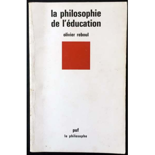 1. La philosophie de l'éducation de Olivier Reboul aux éditions Presses universitaire de France