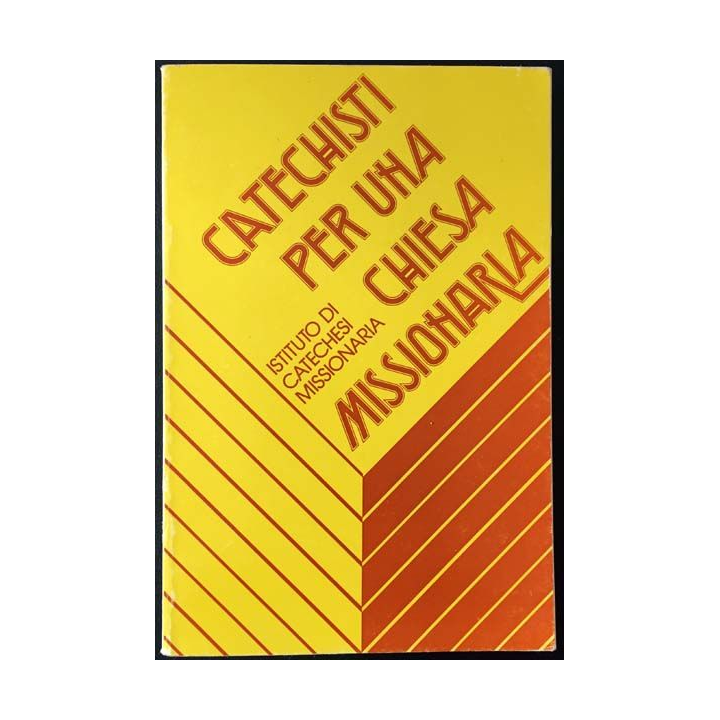 1. Catechisti per una chiesa missionaria coordinatore dell'Opera D. Paolo Giglioni aux éditions Bologna 1982