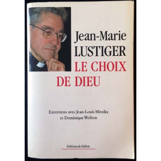 1. Le choix de Dieu de Jean-Marie Lustiger aux éditions de Fallois