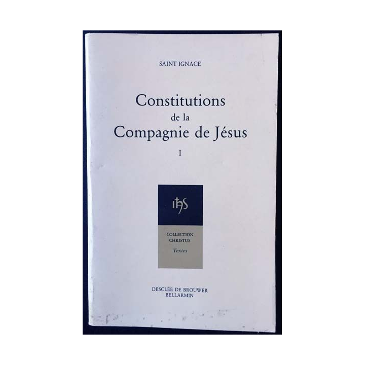 1. Constitution de la compagnie de Jésus de Saint Ignace aux éditions Desclée de Brouwer