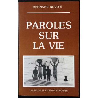 1. Paroles sur la vie de Bernard Ndiaye aux Nouvelles editions Africaines