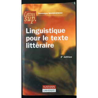 1. Linguistique pour le texte littéraire de Dominique Maingueneau aux éditions Nathan