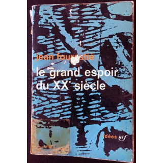 1. Le grand espoir du XXè siècle de Jean Fourastié aux éditions Gallimard