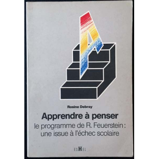 1. Apprendre à penser le programme de R. Feuerstein: une issue à l'échec scolaire de Rosine Debra aux éditions Eshel
