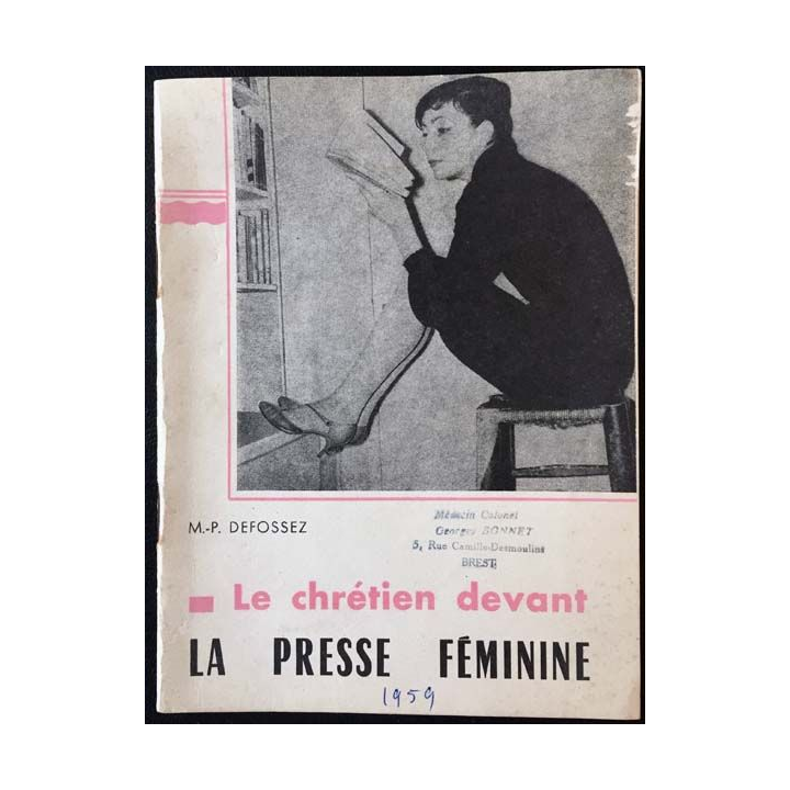 1. Le chrétien devant La presse féminine de M.-P. Defossez aux éditions C.T.I.C. 1959