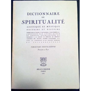 1. Dictionnaire de spiritualité ascétique et mystique Doctrine et Histoire FASCICULES XXXVII-XXXVIII François Fyot