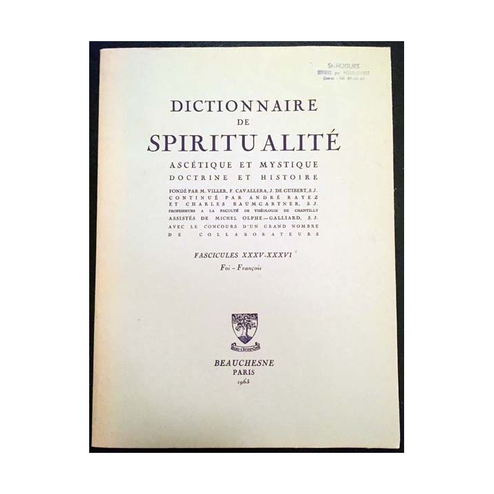 1. Dictionnaire de spiritualité ascétique et mystique Doctrine et Histoire FASCICULES XXXV-XXXVI Foi François