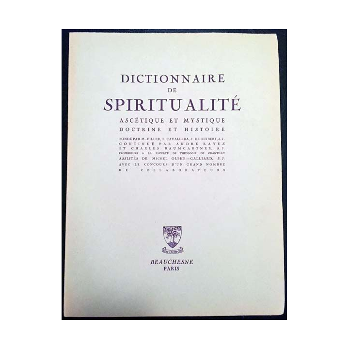 1. Dictionnaire de spiritualité ascétique et mystique Doctrine et Histoire aux éditions Beauchesne