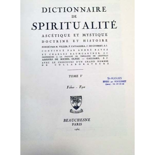 1. Dictionnaire de spiritualité ascétique et mystique Doctrine et Histoire Tome V Faber - Fyot