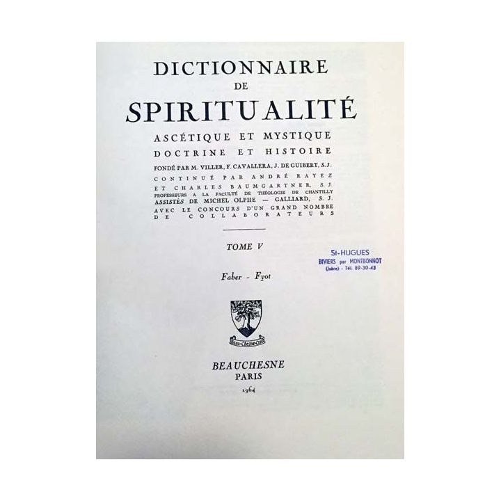 1. Dictionnaire de spiritualité ascétique et mystique Doctrine et Histoire Tome V Faber - Fyot