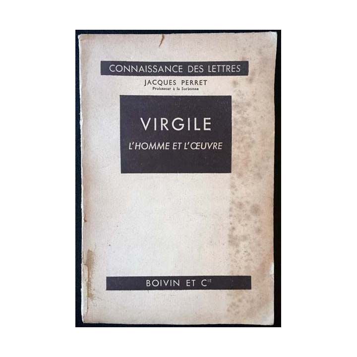 1. Virgile l'homme et l'oeuvre de Jacques Perret aux éditions Boivin et Cie