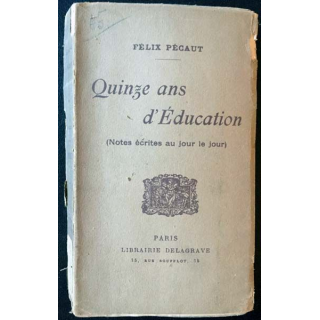 1. Quinze ans d'éducation de Félix Pécaut aux éditions librairie Delagrave