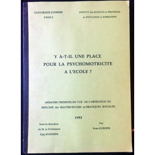 1. Y a-t-il une place pour la psychomotricité à l'école ? de Yves Le Roux