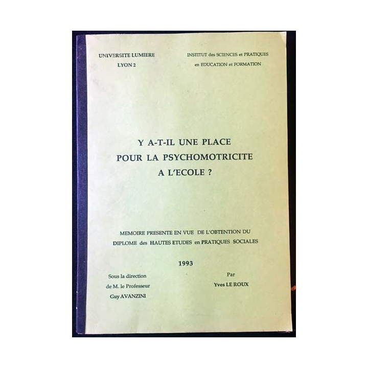 1. Y a-t-il une place pour la psychomotricité à l'école ? de Yves Le Roux