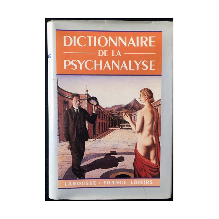 1. Dictionnaire de la psychanalyse sous la direction de Roland Chemana aux éditions Larousse - France loisirs