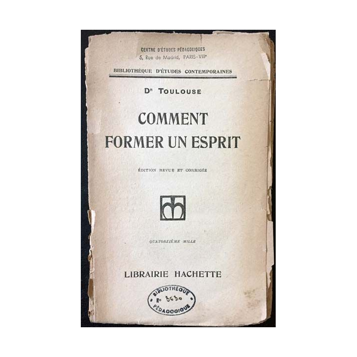 1. Comment former un esprit de Dr Toulouse aux éditions librairie Hachette