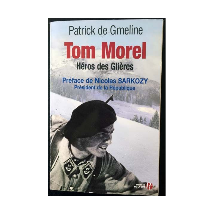 1. Tom Morel, Héros des Glières de Patrick de Gmeline aux éditions Presses de la cité