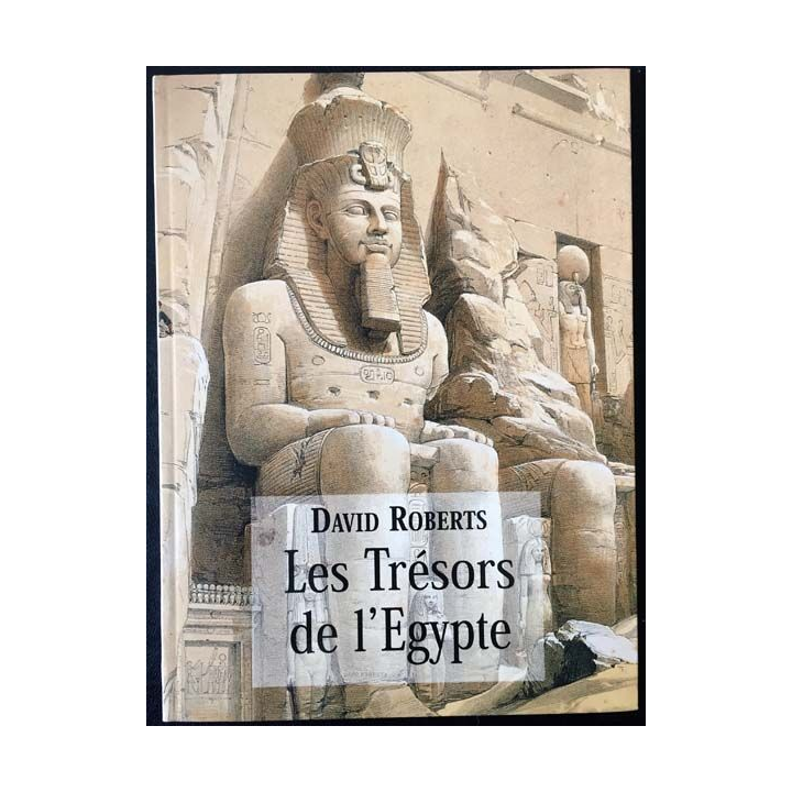 1. Les Trésors de l'Egypte de David Roberts aux éditioins Le grand livre du mois